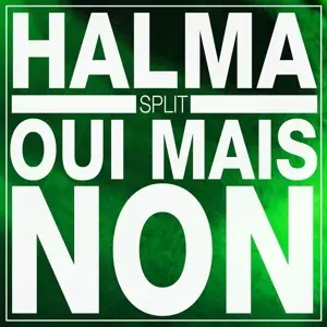 Halma/Oui Mais Non - Split LP