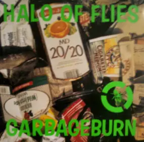 Halo of Flies - Garbageburn