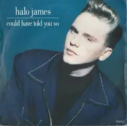 7'' - Halo James - Could Have Told You So