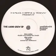 Halo, Hipp-E & Tony Present 6400 Crew - The 6400 Crew EP