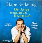 Hape Kerkeling - Der Junge Muss An Die Frische Luft (Meine Kindheit Und Ich)