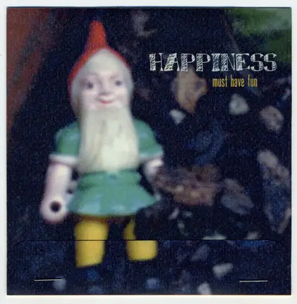 Happiness - Must Have Fun