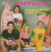 7inch Vinyl Single - Happiness - Wer Kommt Mit In Den Süden
