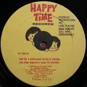 LP - Happy Time Chorus & Orchestra - You're A Good Man Charlie Brown And Other Happiness Songs For Children