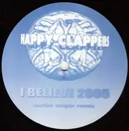 Happy Clappers - I Believe 2005 (Nurlan Seiger Remix)