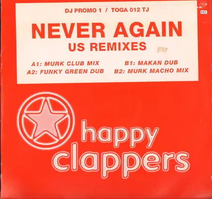 Happy Clappers - Never Again (U.S. Remixes) (DJ Promo 1)