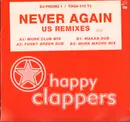 12inch Vinyl Single - Happy Clappers - Never Again (U.S. Remixes) (DJ Promo 1)