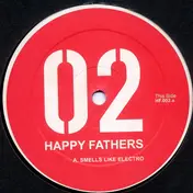 Happy Fathers - Smells Like Electro