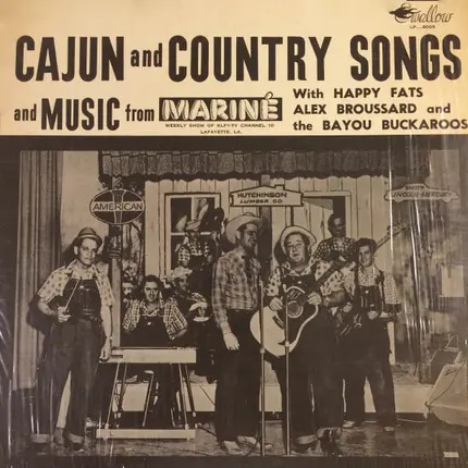 Happy Fats , Alex Broussard , The Bayou Buckaroos - Cajun And Country Songs And Music From Mariné