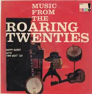 Happy Harry And His 'Two-Beat' Six - Music From The Roaring Twenties