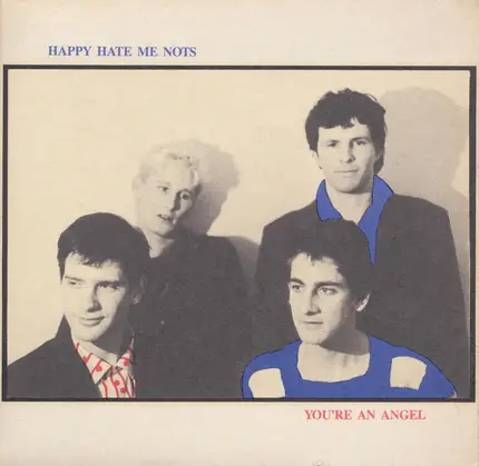 Happy Hate Me Nots - You're An Angel