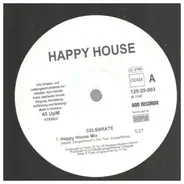 Happy House - Celebrate