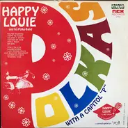 Happy Louie And His Polka Band - Polkas With A Capitol "P"
