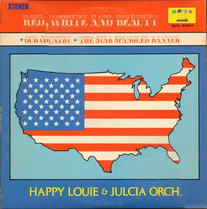 Happy Louie & Julcia Orchestra - Red, White And Beauty