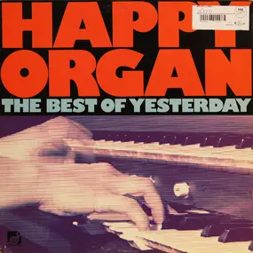 Happy Organ - The Best Of Yesterday