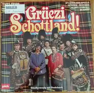 Happy Pipers , Ländlerkapelle Dünner - Mooser - Schmid - Schellenberg - Grüezi Schottland!