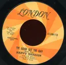 7inch Vinyl Single - Happy Shahan - The Good Get The Bad