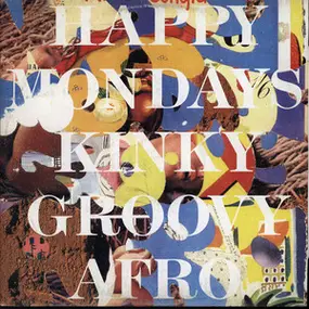 Happy Mondays - Kinky Groovy Afro