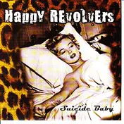 Happy Revolvers - Suicide Baby