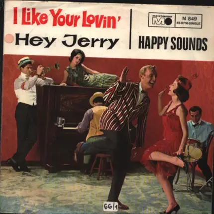 Happysounds - Hey Jerry / I Like Your Lovin'