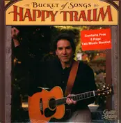 Happy Traum - Bucket of Songs