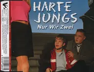 Harte Jungs - Nur Wir Zwei