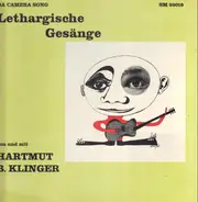 Hartmut B. Klinger - Lethargische Gesänge