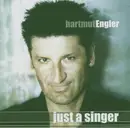 CD - Hartmut Engler - Just A Singer
