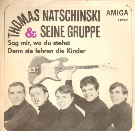 Hartmut König / Thomas Natschinski Und Seine Gruppe - Sag Mir, Wo Du Stehst / Denn Sie Lehren Die Kinder