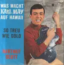 7inch Vinyl Single - Hartmut Scott - Was Macht Karl May Auf Hawaii
