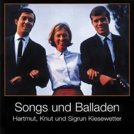 Hartmut,Knut & Sigrun Kiesewetter - Songs und Balladen