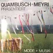 Quambusch+Meyri - Praesentiert   Mode + Musik