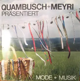 Hartmut Quambusch, Meyri - Praesentiert   Mode + Musik