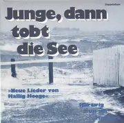 7'' - Hartwig un sin Mackers - Junge, dann tobt die See