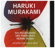 Haruki Murakami, Wanja Mues - Die Pilgerjahre Des Farblosen Herrn Tazaki