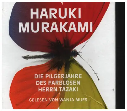 Haruki Murakami, Wanja Mues - Die Pilgerjahre Des Farblosen Herrn Tazaki