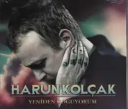 Harun Kolçak - Yeniden Doğuyorum