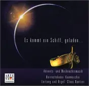 Harvestehuder Kammerchor - Es Kommt Ein Schiff Geladen