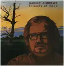 LP - Harvey Andrews - Friends Of Mine