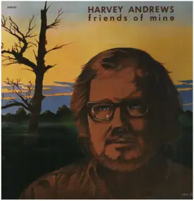 Harvey Andrews - Friends of Mine