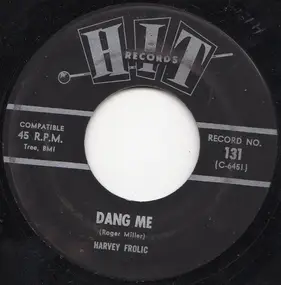 Harvey Frolic - Dang Me / Girl From Impanema