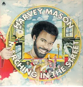 Harvey Mason, Sr. - Marching in the Street