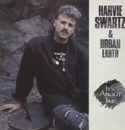 Harvie Swartz & Urban Earth - It's About Time