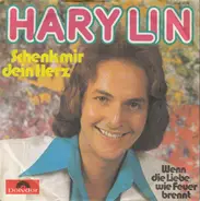 Hary Lin - Schenk Mir Dein Herz