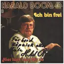 7inch Vinyl Single - Harald Boom - Ich Bin Frei - signed