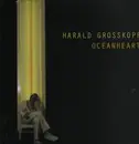 LP - Harald Grosskopf - Oceanheart