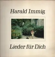 Harald Immig - Lieder Für Dich