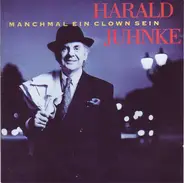 Harald Juhnke - Manchmal ein Clown Sein