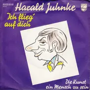 Harald Juhnke - Ich Flieg' Auf Dich