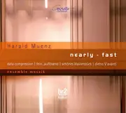 CD - Harald Muenz - Ensemble Mosaik - Nearly - Fast - Digipak